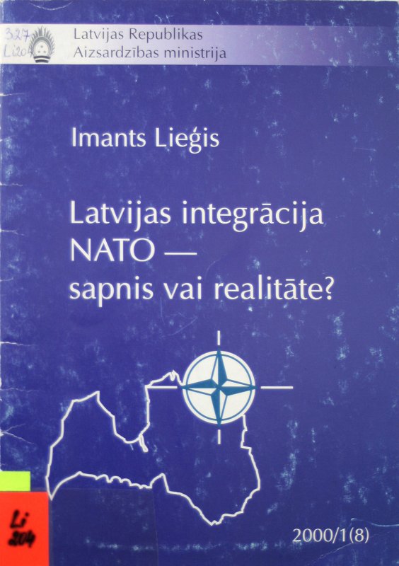 Imants Lieģis. 'Latvijas integrācija NATO - sapnis vai realitāte' Grāmatas vāks.